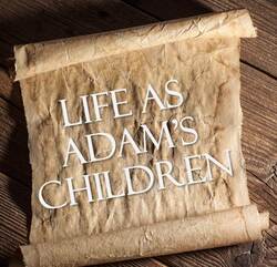 Life As Adams Children